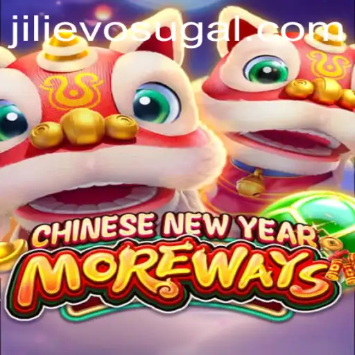 Experience the Excitement of CHINESENEWYEARMOREWAYS by JILI EVO
